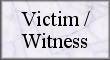 Victim/Witness